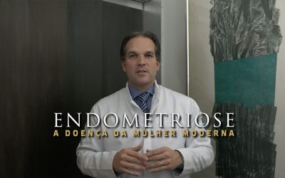 ENDOMETRIOSE: A Doença da Mulher Moderna